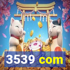 3539 com